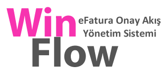 WinFlow e-Fatura Onay Akış Yönetimi & Fatura WorkFlow & Fatura İş Akışı